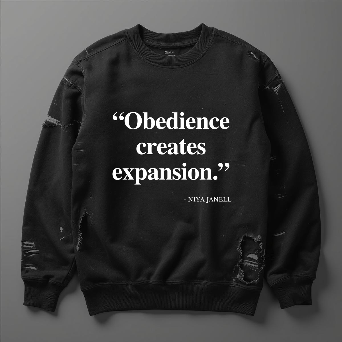 DISTRESSED YOUR WORDS, YOUR SWEATSHIRT – WHICH QUOTE SPEAKS TO YOU?