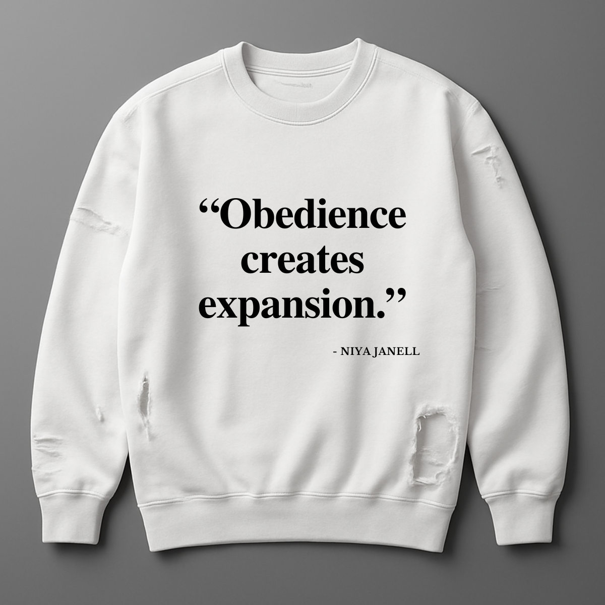 DISTRESSED YOUR WORDS, YOUR SWEATSHIRT – WHICH QUOTE SPEAKS TO YOU?