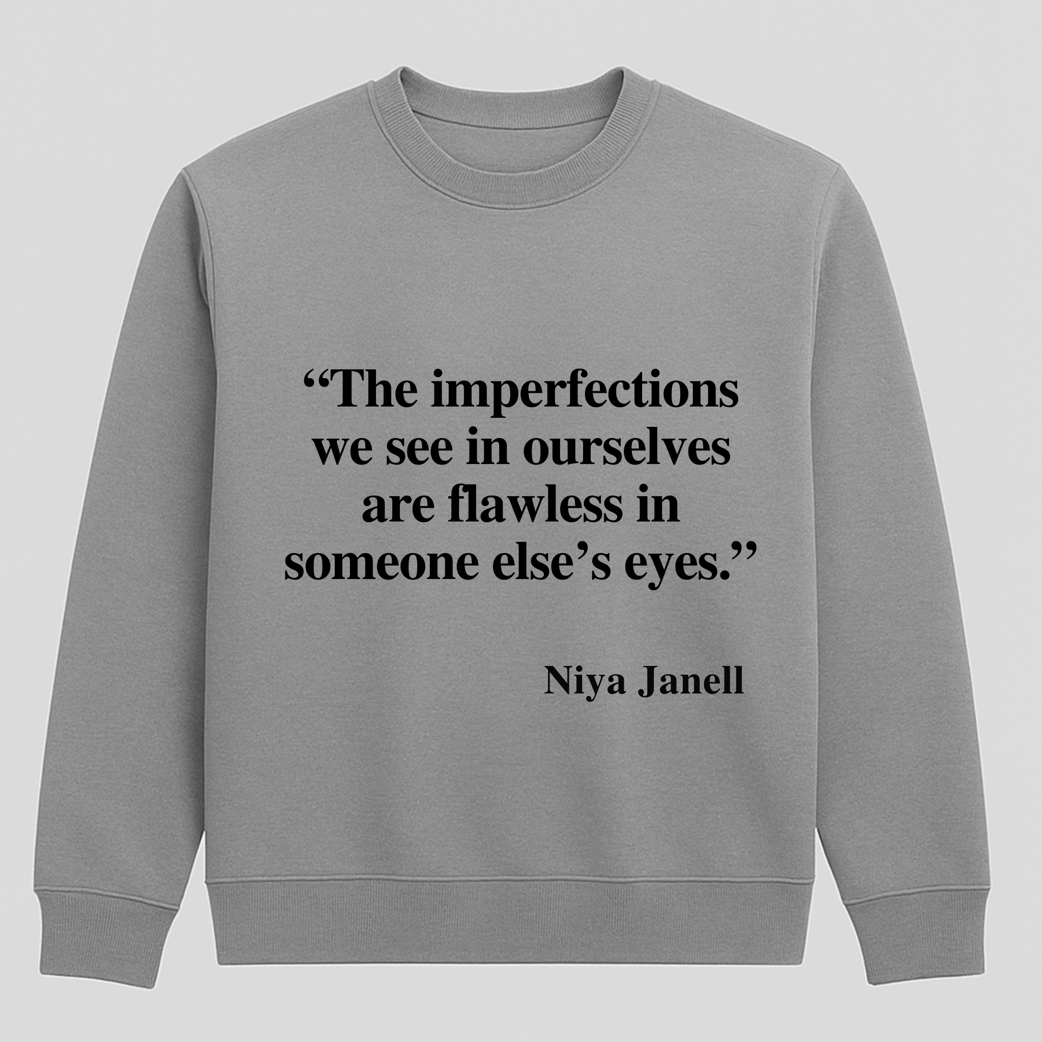 YOUR WORDS, YOUR SWEATSHIRT – WHICH QUOTE SPEAKS TO YOU?