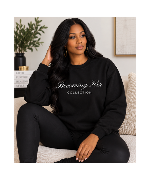 Becoming Her Sweatshirt