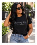 Becoming Her Tee
